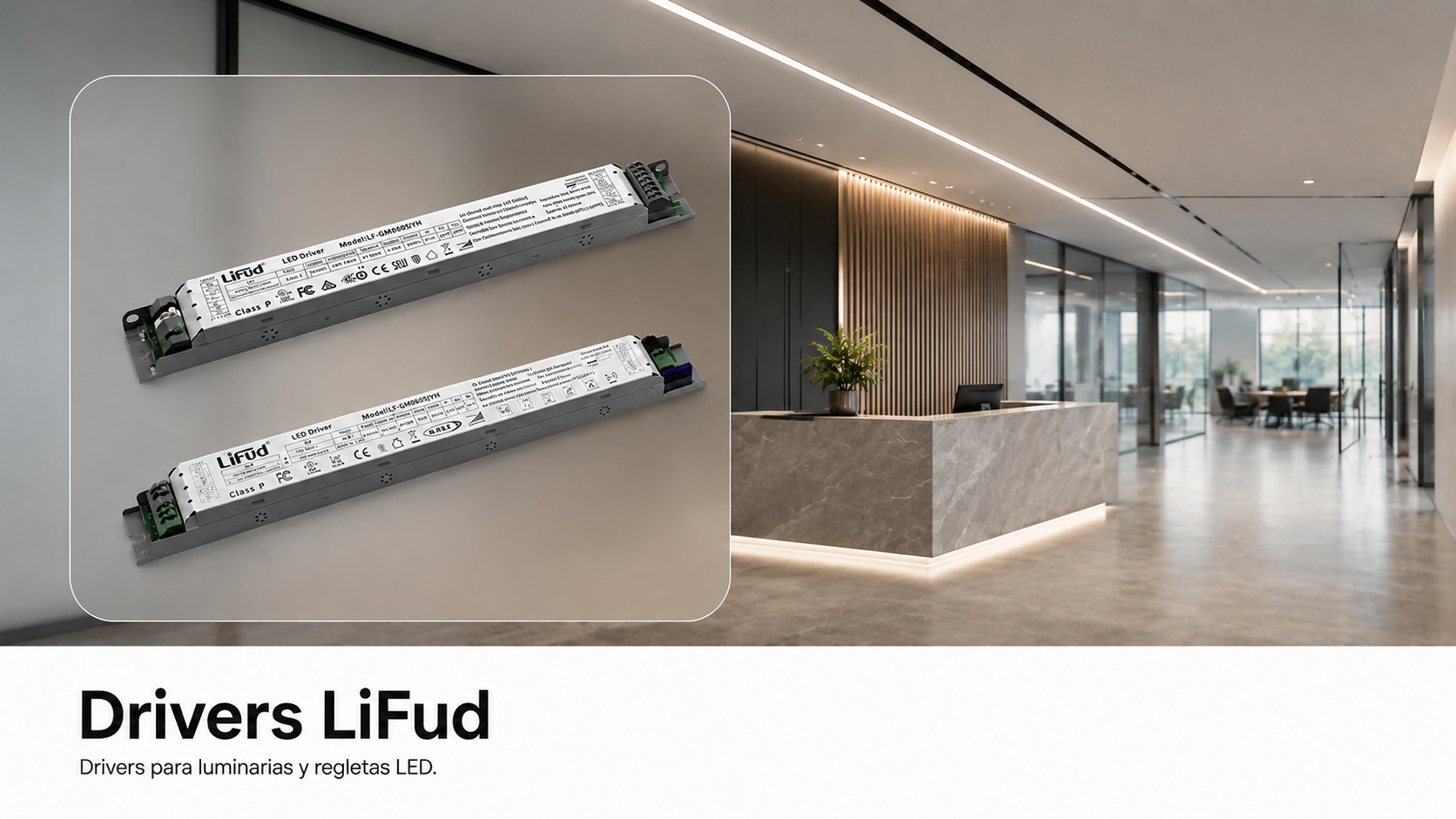Drivers LiFud para luminarias y regletas LED